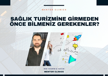 Sağlık Turizmine Girmeden Önce Bilmeniz Gerekenler